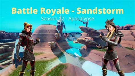 Battle Royale Map Sandstorm Season 17 Aki Fortnite Creative Map Code