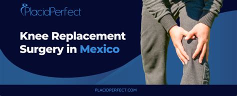 Affordable Knee Replacement Surgery In Mexico