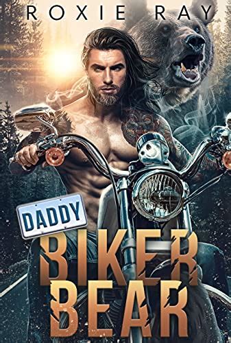 Daddy Biker Bear A Paranormal Shifter Romance Bears Of Forest Heights Book Ebook Ray