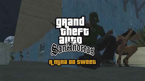 Gta San Andreas Android Gameplay 100 Missão 21 A Mina Do Sweet