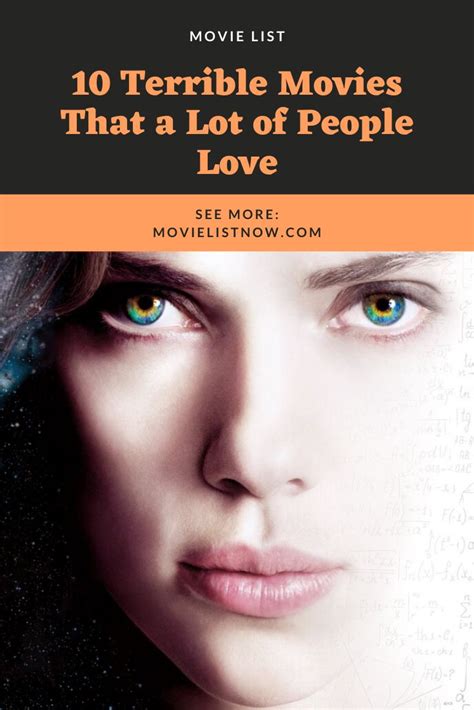 10 terrible movies that a lot of people love movie list now love movie movies bad film