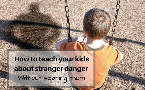 Teach Your Kids About Stranger Danger Without Scaring Them Stranger