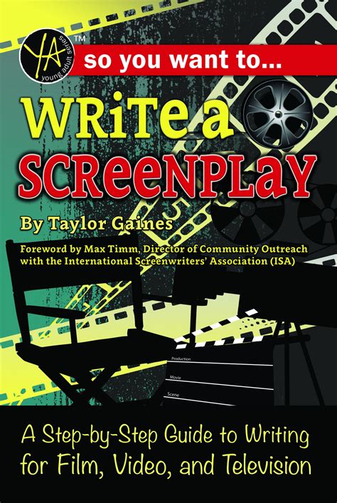 So You Want To Write A Screenplay A Step By Step Guide To Writing For