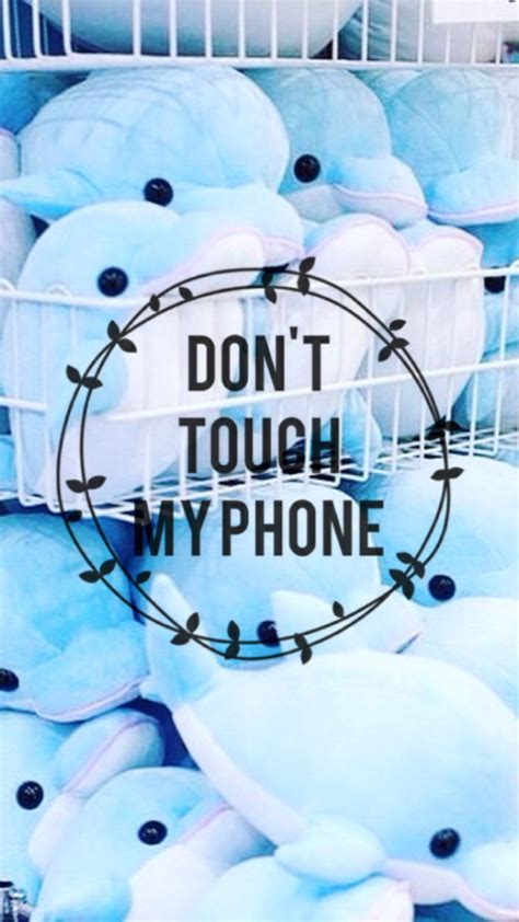 Download free dont touch my phone wallpapers hd for your mobile. Don T Touch My Phone Wallpapers | PixelsTalk.Net