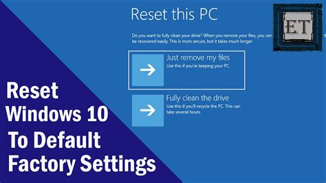 How To Reset Computer To Factory Settings In Windows 10