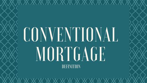 Check spelling or type a new query. Conventional Mortgage Definition - Estradinglife Estradinglife