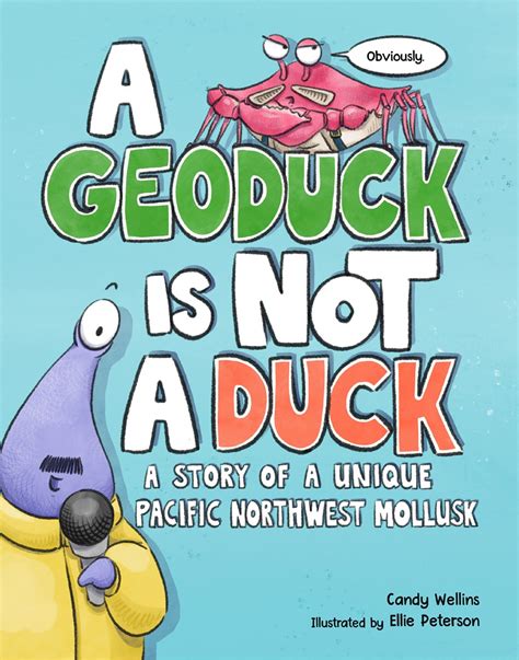 A Geoduck Is Not A Duck A Story Of A Unique Pacific Northwest Mollusk