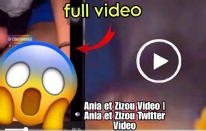 Watch Zizou And Ania Leaked Twitter Videos DownGh