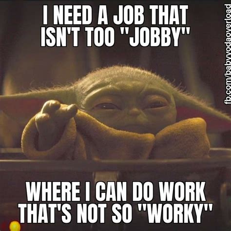 The meme generator is a flexible tool for many purposes. Pin by Brandy Head on Baby Yoda in 2020 | Work humor, Yoda ...