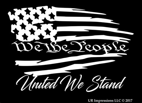 We The People United We Stand Tattered American Flag