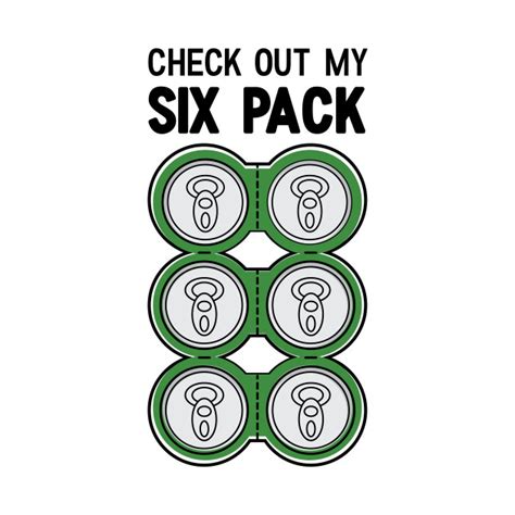 Check Out My Six Pack Beer Funny Funny T Shirt Teepublic
