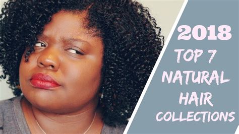 My Top 7 New Natural Hair Collections In 2018 Youtube