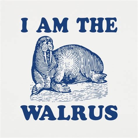 I Am The Walrus T Shirt 6 Dollar Shirts