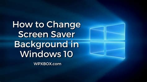 How To Change Screen Saver Background In Windows 1110