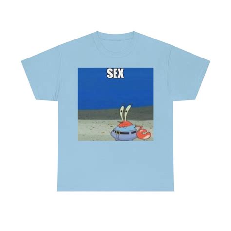 Mr Krabs Sex Spongebob Squarepants Meme T Shirt Etsy