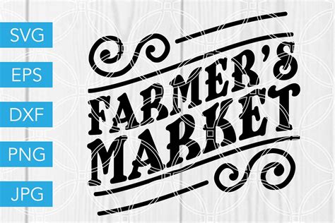 Farmers Market Svg Cut File Custom Designed Illustrations Creative
