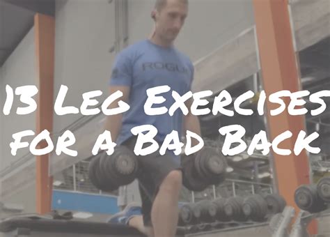 13 Leg Exercises For A Bad Back Aesthetic Physiques