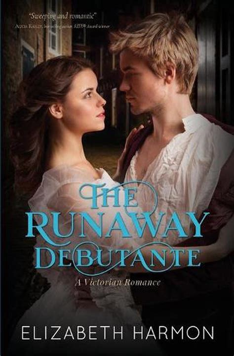 The Runaway Debutante A Victorian Romance By Elizabeth Harmon English