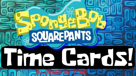 Spongebob Time Cards In Order By Time Youtube