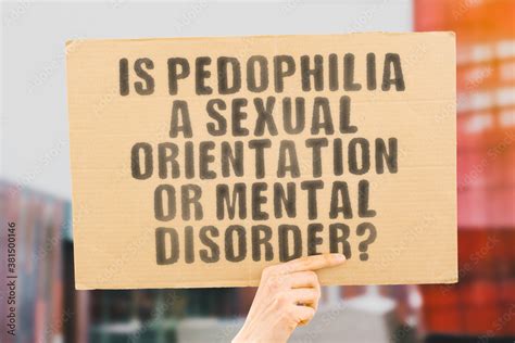 The Question Is Pedophilia A Sexual Orientation Or Mental Disorder On A Banner In Mens