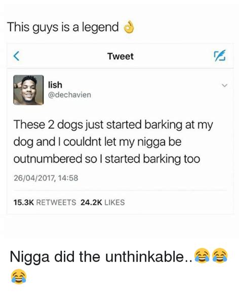 This Guys Is A Legend Tweet Lish Is These 2 Dogs Just Started Barking