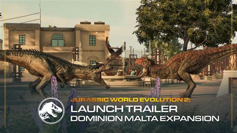 Jurassic World Evolution 2 Dominion Malta Expansion Launch Trailer Movies India Just Now