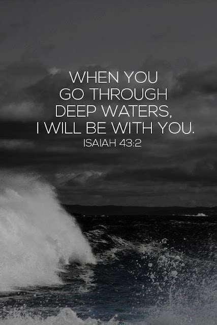 When You Go Through Deep Waters I Will Be With You Isaiah God