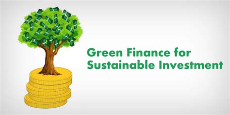 Green Finance For Sustainable Investment