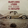 Glam-Racket: Delaney and Bonnie and Friends - On Tour With Eric Clapton