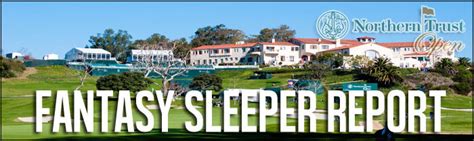 Northern trust pga dfs picks & preview for draftkings & fanduel fantasy golf lineups. Fantasy Golf Sleeper Report - Northern Trust Open