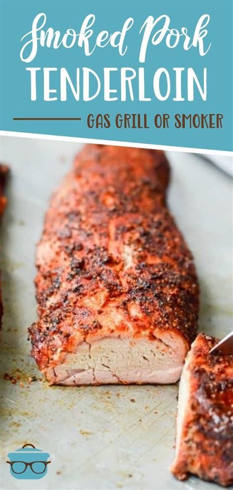 Log in to your account to view and add notes to this recipe. SMOKED PORK TENDERLOIN (Smoker, Gas Grill or Traeger Grill) | The Country Cook | Recipe in 2020 ...