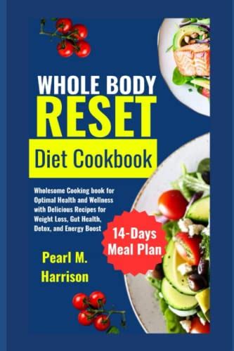Whole Body Reset Diet Cookbook Wholesome Cooking Book For Optimal