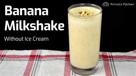 Banana Milkshake Recipe Easy Milkshake Without Ice Cream Healthy