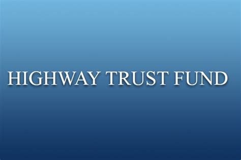 Lawmakers Should Put The Trust Back Into The Highway Trust Fund Build