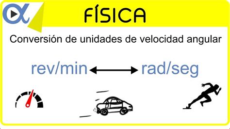 Convert 88.4 rad/s to rpm.5. CONVERSIÓN DE UNIDADES DE VELOCIDAD ANGULAR: rev/min a rad ...