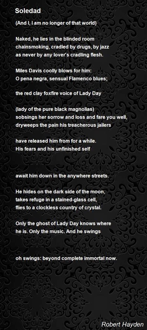 Soledad Poem By Robert Hayden Poem Hunter