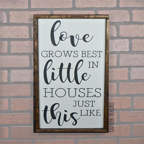 Love Grows Best In Little Houses Just Like This Framed Farmhouse Style