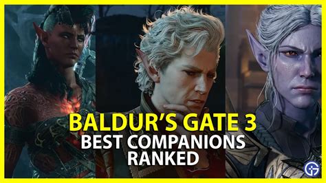 Best Baldurs Gate 3 Companions Ranked Gamer Tweak