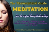 The Theosophical Guide to Meditation – T H E O S O P H Y