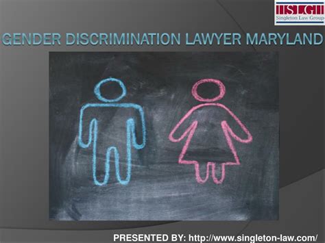 Ppt Gender Discrimination Lawyer Maryland Singleton Law Group