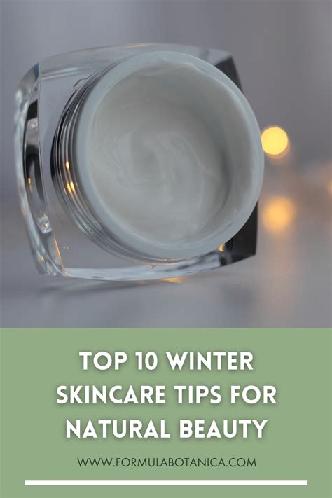 Top 10 Winter Skincare Tips For Natural Beauty Formula Botanica