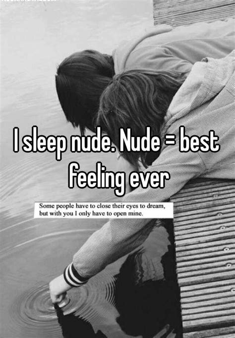 I Sleep Nude Nude Best Feeling Ever
