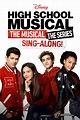 High School Musical: The Musical: The Series: The Sing-Along (TV Series ...