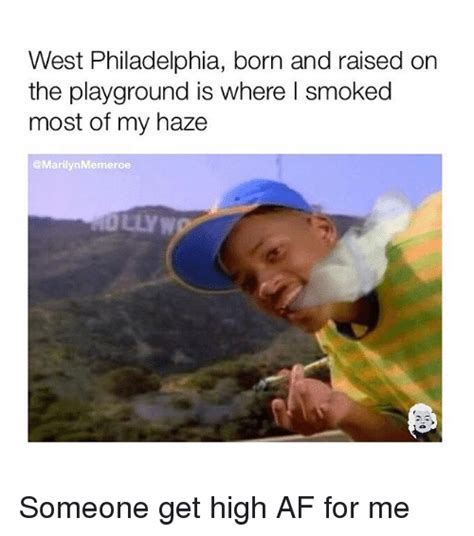 West Philadelphia Born And Raised On The Playground Is Where L Smoked