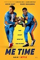 Me Time Movie Poster - IMP Awards