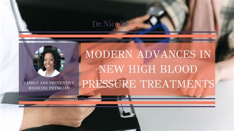 Modern Advances In New High Blood Pressure Treatments Dr Nicolle