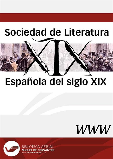 Sociedad De Literatura Española Del Siglo Xix Biblioteca Virtual