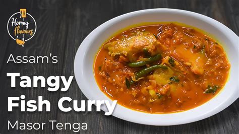 Assamese Tangy Fish Recipe Masor Tenga Recipe Assamese Cuisine
