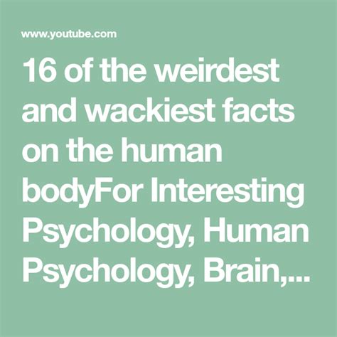16 Of The Weirdest And Wackiest Facts On The Human Bodyfor Interesting