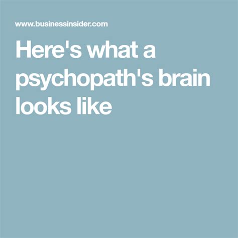 Heres What A Psychopaths Brain Looks Like Psychopath Brain Emotions